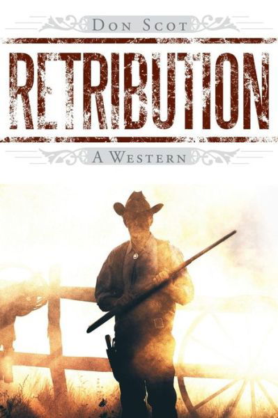 Cover for Don Scot · Retribution: a Western (Taschenbuch) (2013)