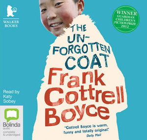 Cover for Frank Cottrell-Boyce · The Unforgotten Coat (Audiobook (CD)) [Unabridged edition] (2014)