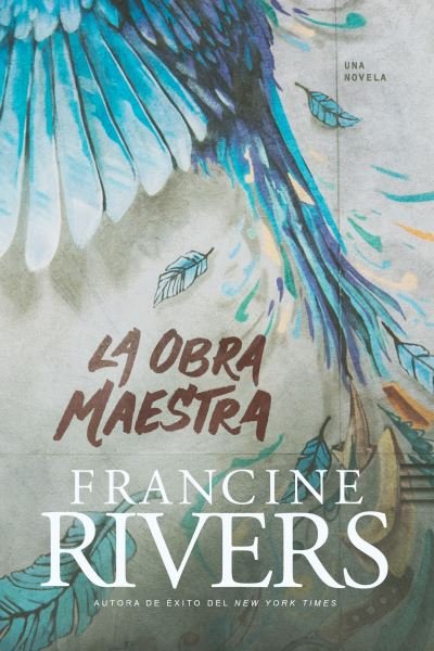 Cover for Francine Rivers · Obra Maestra (Book) (2018)