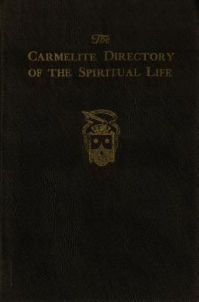 Cover for Austin Chadwell · The Carmelite Directory of the Spiritual Life (Paperback Book) (2014)