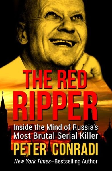 Cover for Peter Conradi · The Red Ripper: Inside the Mind of Russia's Most Brutal Serial Killer (Paperback Bog) (2016)