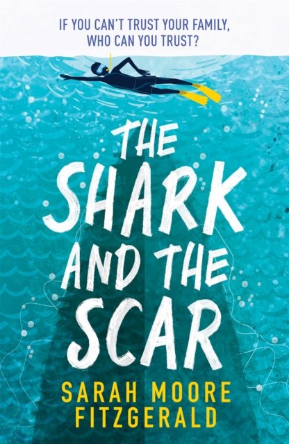 Cover for Sarah Moore Fitzgerald · The Shark and the Scar (Pocketbok) (2022)