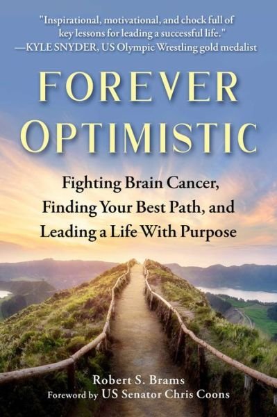 Cover for Robert S. Brams · Forever Optimistic: Fighting Brain Cancer, Finding Your Best Path, and Leading a Life With Purpose (Hardcover Book) (2021)