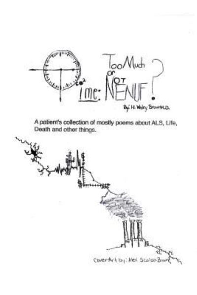 Cover for H Wesley Brown · Time - Too Much or Not ENUF (Paperback Book) (2016)