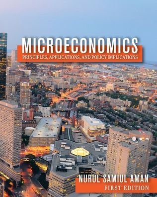 Cover for Nurul Samiul Aman · Microeconomics Principles, Applications, and Policy Implications (Paperback Book) (2020)