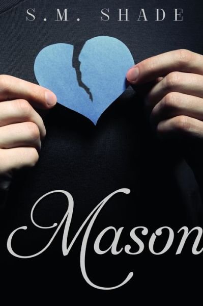 Cover for S M Shade · Mason (Paperback Book) (2015)
