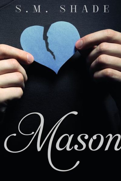 Cover for S M Shade · Mason (Paperback Book) (2015)