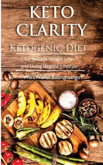 Cover for Warawaran Roongruangsri · Keto Clarity (Paperback Book) (2015)