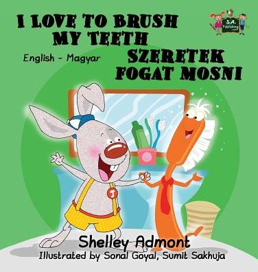 Cover for Shelley Admont · I Love to Brush My Teeth (Hardcover Book) (2016)