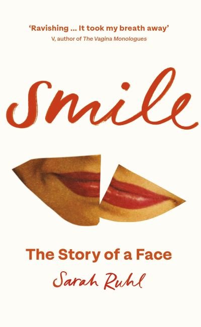 Cover for Sarah Ruhl · Smile: The Story of a Face (Paperback Bog) (2022)
