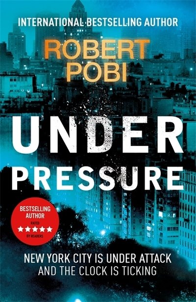Cover for Robert Pobi · Under Pressure: a page-turning action FBI thriller featuring astrophysicist Dr Lucas Page (Hardcover Book) (2020)