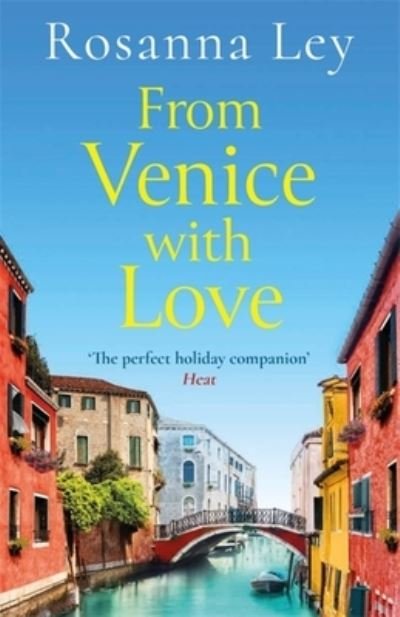 From Venice with Love - Rosanna Ley - Books - Quercus - 9781529410167 - July 20, 2021