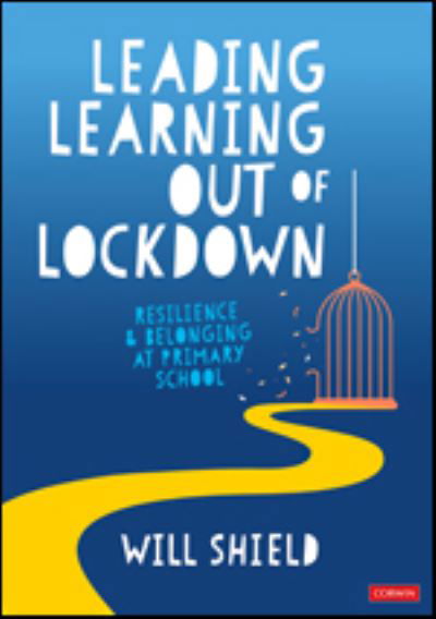 Leading Resilience and Wellbeing in Primary Schools - Will Shield - Books - SAGE Publications Ltd - 9781529791167 - August 8, 2026