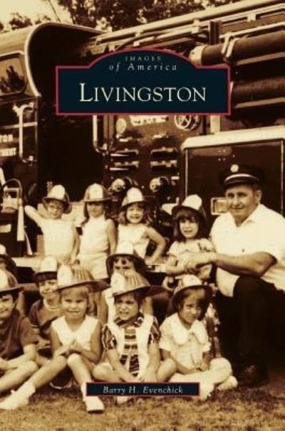 Livingston - Barry Evenchick - Livros - Arcadia Publishing Library Editions - 9781531600167 - 1 de junho de 1999