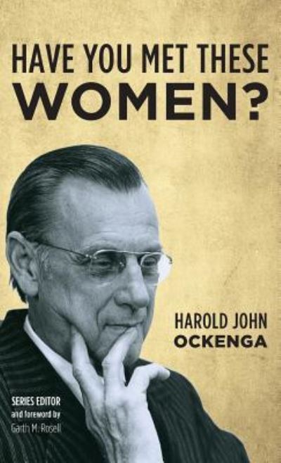 Cover for Harold John Ockenga · Have You Met These Women? (Hardcover Book) (2019)