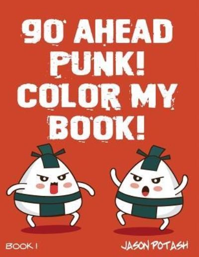 Cover for Jason Potash · Go Ahead Punk Color My Book (Paperback Book) (2016)