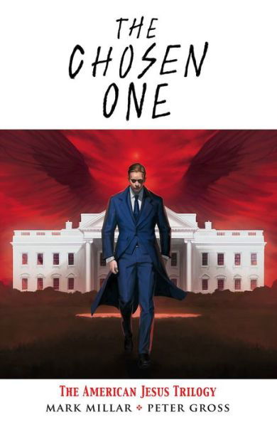 Cover for Mark Millar · The Chosen One: The American Jesus Trilogy (Paperback Bog) (2023)