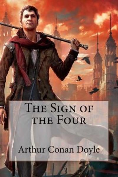Cover for Sir Arthur Conan Doyle · The Sign of the Four Arthur Conan Doyle (Taschenbuch) (2016)