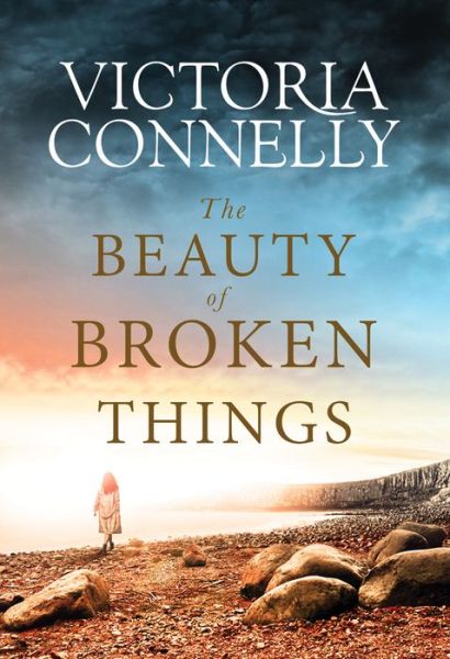 Cover for Victoria Connelly · The Beauty of Broken Things (Paperback Book) (2020)