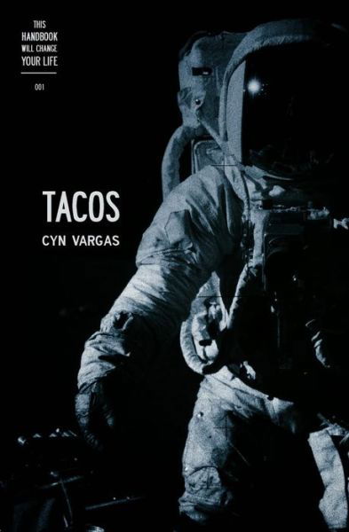 Cover for Cyn Vargas · This Handbook Will Change Your Life 001 - TACOS (Paperback Book) (2017)