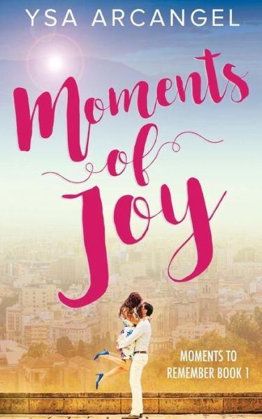 Cover for Ysa Arcangel · Moments of Joy (Paperback Bog) (2017)