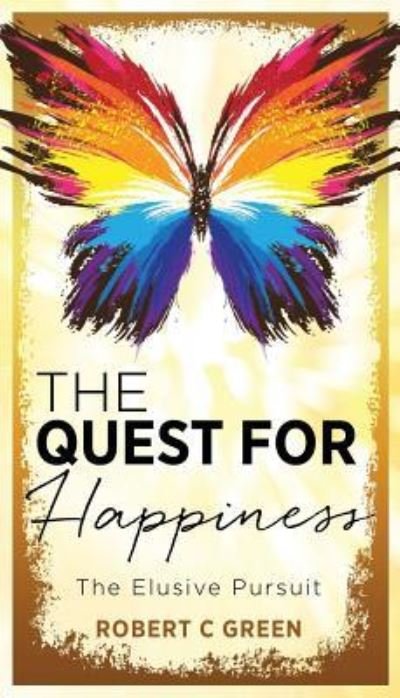 Cover for Robert C Green · The Quest for Happiness (Paperback Book) (2017)