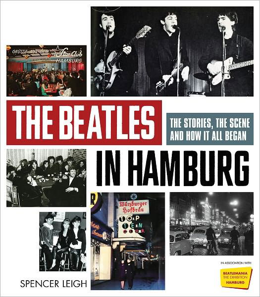 Cover for Spencer Leigh · The Beatles in Hamburg: the Stories, the Scene and How It All Began (Paperback Bog) (2011)