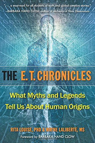Cover for Louise, Rita (Rita Louise) · E.T. Chronicles: What Myths and Legends Tell Us About Human Origins (Paperback Bog) (2014)
