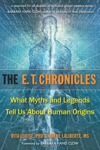 Cover for Louise, Rita (Rita Louise) · E.T. Chronicles: What Myths and Legends Tell Us About Human Origins (Paperback Book) (2014)