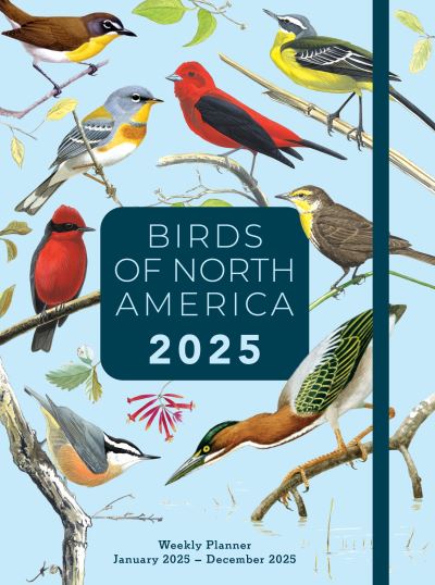 Birds of North America: Undated Weekly and Monthly Planner - Editors of Rock Point - Bøger - Knickerbocker Press,U.S. - 9781577154167 - 11. juli 2024