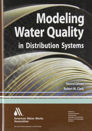 Modeling Water Quality in Distribution Systems - Robert M. Clark - Kirjat - American Water Works Association,US - 9781583218167 - lauantai 30. kesäkuuta 2012