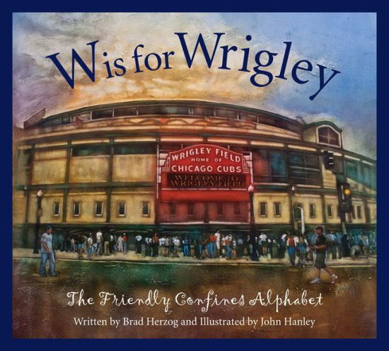 Cover for Brad Herzog · W is for Wrigley (Book) (2013)