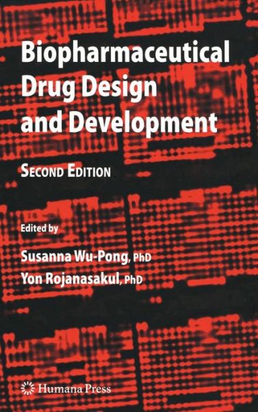 Cover for Susanna Wu-pong · Biopharmaceutical Drug Design and Development (Hardcover Book) [2nd ed. 2008 edition] (2008)