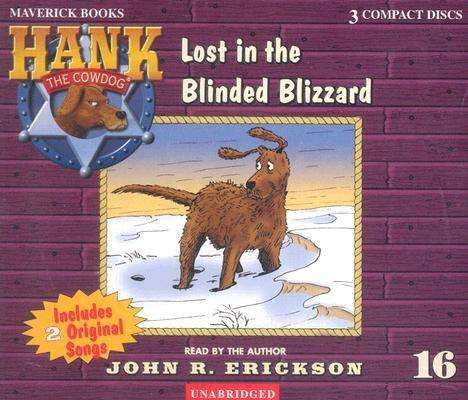 Cover for John R. Erickson · Lost in the Blinded Blizzard (Hank the Cowdog) (Audiobook (CD)) [Unabridged edition] (2002)