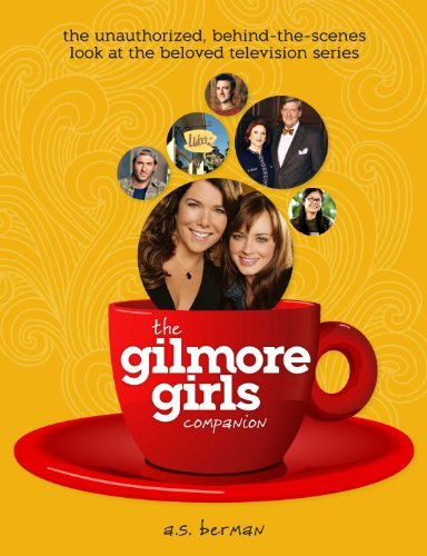Cover for A S Berman · The Gilmore Girls Companion (Pocketbok) (2010)
