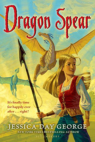 Dragon Spear (Dragon Slippers) - Jessica Day George - Książki - Bloomsbury USA Childrens - 9781599905167 - 14 września 2010