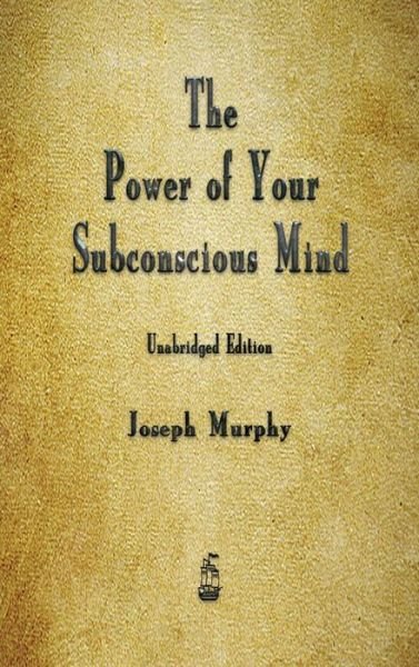 Cover for Joseph Murphy · The Power of Your Subconscious Mind (Gebundenes Buch) (2019)