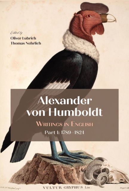 Cover for Alexander von Humboldt: Writings in English, Part I: 1789–1824 (Hardcover Book) (2025)