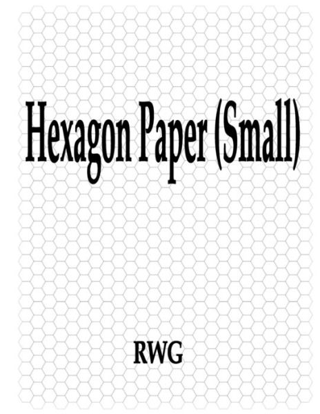 Hexagon Paper - Rwg - Books - Rwg Publishing - 9781607969167 - August 16, 2019