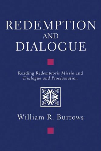 Cover for William R. Burrows · Redemption and Dialogue: Reading Redemptoris Missio and Dialogue and Proclamation (Paperback Book) (2009)