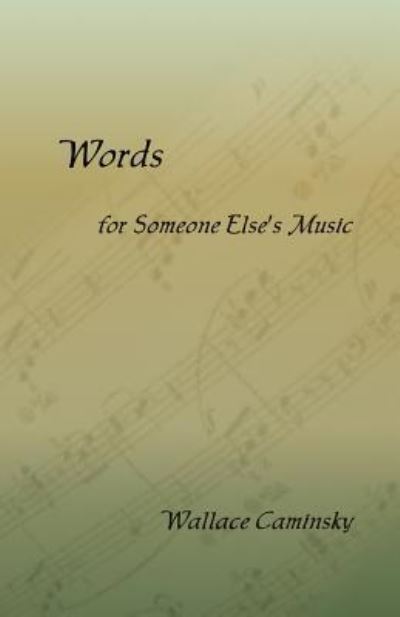 Cover for Wallace Caminsky · Words for Someone Else's Music (Paperback Book) (2012)