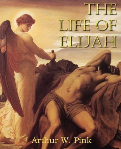Cover for Arthur W. Pink · The Life of Elijah (Paperback Book) (2011)