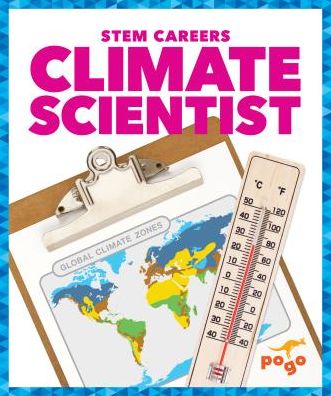 Cover for R.J. Bailey · Climate Scientist - STEM Careers (Inbunden Bok) (2019)