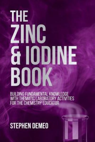 Cover for Stephen Demeo · The Zinc and Iodine Book (Pocketbok) (2019)