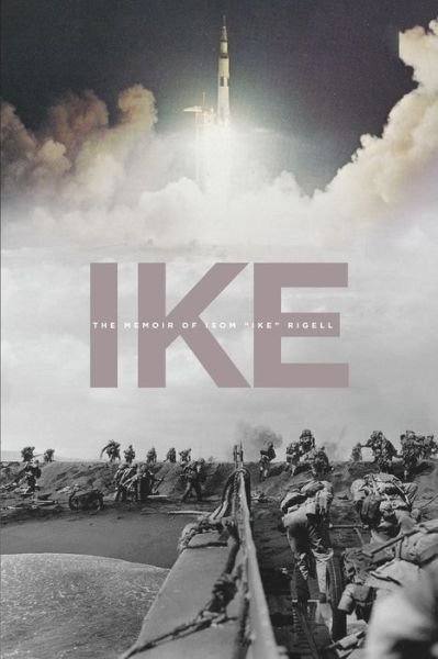 Cover for Ike Rigell · Ike: The Memoir of Isom Ike Rigell (Paperback Bog) (2019)
