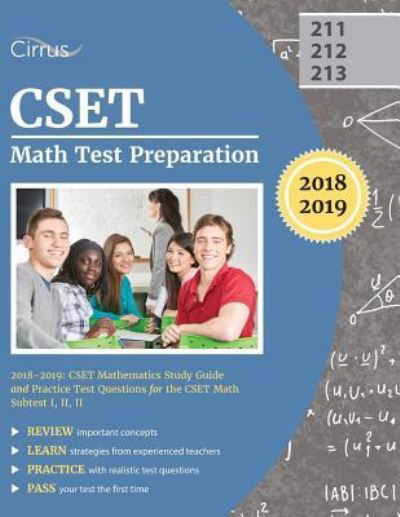 Cover for Cset Math Exam Prep Team · CSET Math Test Preparation 2018-2019: CSET Mathematics Study Guide and Practice Test Questions for the CSET Math Subtest I, II, II (Taschenbuch) (2018)