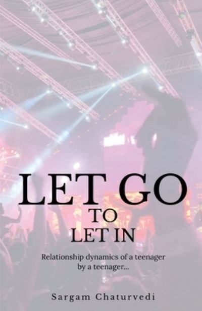 Cover for Sargam Chaturvedi · Let Go to Let In (Buch) (2020)