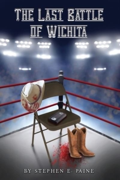 Cover for Stephen E. Paine · Last Battle of Wichita (Book) (2021)