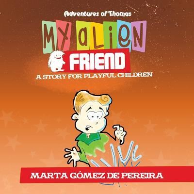 Cover for Marta Gomez de Pereira · My Alien Friend (Paperback Book) (2017)