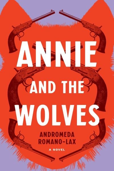 Cover for Andromeda Romano-Lax · Annie and the Wolves (Paperback Bog) (2022)